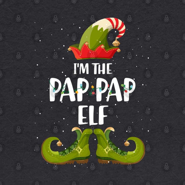 Im The Pap Pap Elf Shirt Matching Christmas Family Gift by intelus